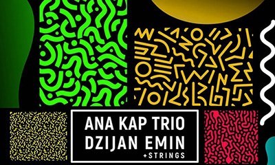 [Скопје][Концерт] Ана Кап, Џијан Емин и Гудачи